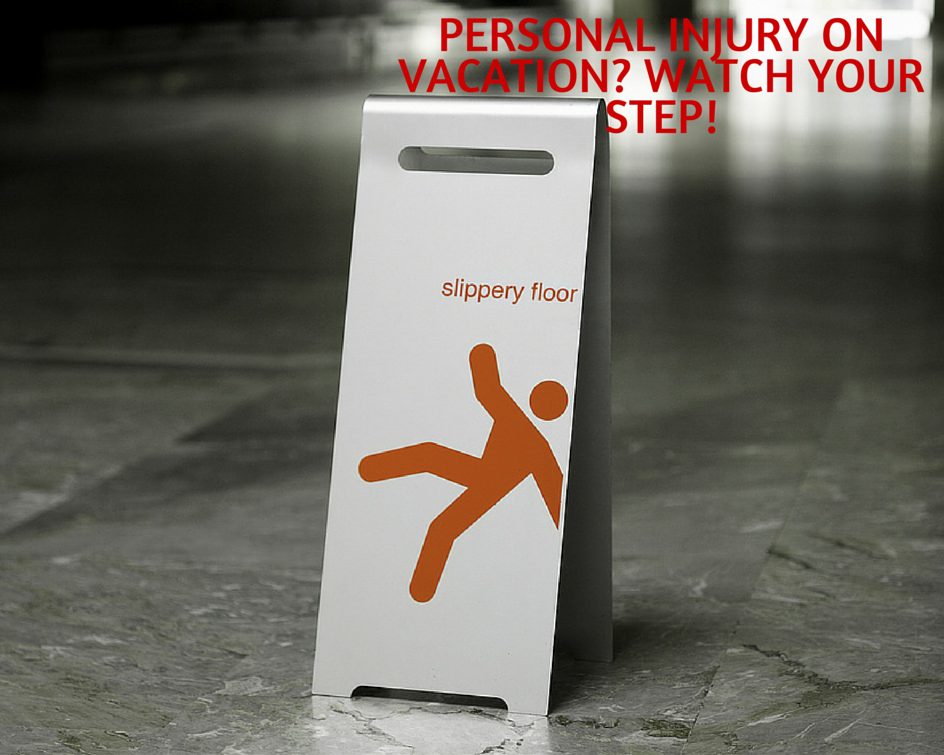 Personal-Injury-On-Vacation-Watch-Your-Step.png